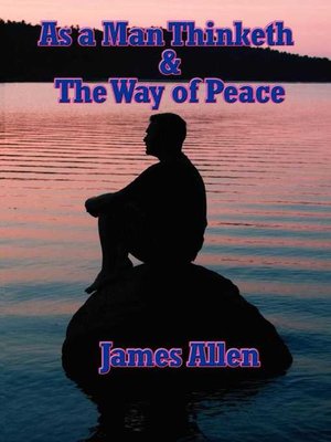 cover image of As a Man Thinketh & the Way of Peace
